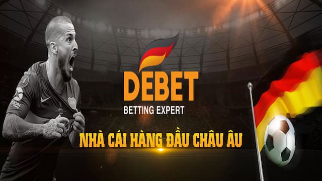 Lý do DEBET được người chơi chọn mặt gửi vàng